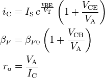 \begin{align}
  i_\text{C} &= I_\text{S} \, e^\frac{v_\text{BE}}{V_\text{T}} \left(1 + \frac{V_\text{CE}}{V_\text{A}}\right) \\
     \beta_F &= \beta_{F0} \left(1 + \frac{V_\text{CB}}{V_\text{A}}\right) \\
  r_\text{o} &= \frac{V_\text{A}}{I_\text{C}}
\end{align}