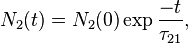 N_2(t) = N_2(0) \exp{\frac{-t}{\tau_{21}}},