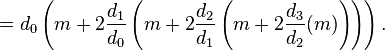  = d_0\left(m + 2 \frac{d_1}{d_0} \left(m + 2 \frac{d_2}{d_1} \left(m + 2 \frac{d_3}{d_2} (m)\right)\right)\right). 