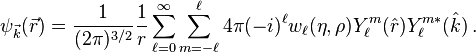 \psi_{\vec{k}}(\vec{r}) = \frac{1}{(2\pi)^{3/2}} \frac{1}{r} \sum_{\ell=0}^\infty \sum_{m=-\ell}^\ell 4\pi(-i)^\ell w_{\ell}(\eta,\rho) Y_\ell^m (\hat{r}) Y_{\ell}^{m\ast} (\hat{k}) \,.