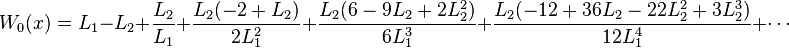 
W_{0} (x) = L_1 - L_2 + \frac{L_2}{L_1} + \frac{L_2 (-2 + L_2)}{2 L_1^2} + \frac{ L_2 (6 - 9 L_2 + 2 L_2^2) }{6 L_1^3} + \frac{L_2 (-12+36L_2 - 22 L_2^2 + 3 L_2^3)}{12 L_1^4} + \cdots
