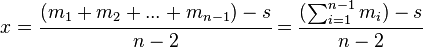 x=\cfrac{(m_1 + m_2 + ... + m_{n-1}) - s}{n-2}  = \cfrac{ (\sum_{i=1}^{n-1} m_i) -s}{n -2}