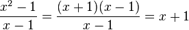 \frac{x^2-1}{x-1} = \frac{(x+1)(x-1)}{x-1} = x+1