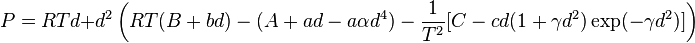 P=RTd+d^2\left(RT(B+bd)-(A+ad-a{\alpha}d^4)-\frac{1}{T^2}[C-cd(1+{\gamma}d^2)\exp(-{\gamma}d^2)]\right)