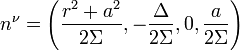 n^\nu = \left(\frac{r^2 + a^2}{2\Sigma},-\frac{\Delta}{2\Sigma},0,\frac{a}{2\Sigma}\right)