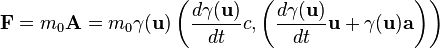  \mathbf{F} = m_0 \mathbf{A} = m_0\gamma(\mathbf{u})\left( \frac{d{\gamma}(\mathbf{u})}{dt} c, \left(\frac{d{\gamma}(\mathbf{u})}{dt} \mathbf{u} + \gamma(\mathbf{u}) \mathbf{a}\right) \right) 