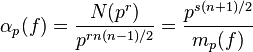 \alpha_p(f) = {N(p^r)\over p^{rn(n-1)/2}} = {p^{s(n+1)/2}\over m_p(f)}