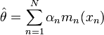 \hat{\theta}=\sum\limits_{n=1}^{N}\alpha_n m_n(x_n)