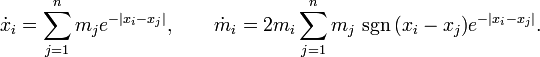 \dot{x}_i = \sum_{j=1}^n m_j e^{-|x_i-x_j|},\qquad \dot{m}_i = 2 m_i \sum_{j=1}^n m_j\, \sgn{(x_i-x_j)} e^{-|x_i-x_j|}.