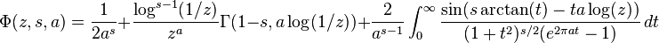 
\Phi(z,s,a)=\frac{1}{2a^s}+
\frac{\log^{s-1}(1/z)}{z^a}\Gamma(1-s,a\log(1/z))+
\frac{2}{a^{s-1}}
\int_0^\infty
\frac{\sin(s\arctan(t)-ta\log(z))}{(1+t^2)^{s/2}(e^{2\pi at}-1)}\,dt
