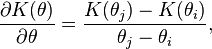 {\frac {\partial K(\theta )}{\partial \theta }}={\frac {K(\theta _{j})-K(\theta _{i})}{\theta _{j}-\theta _{i}}},