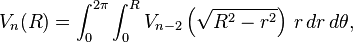 V_n(R) = \int_0^{2\pi} \int_0^R V_{n-2}\left(\sqrt{R^2 - r^2}\right) \,r\,dr\,d\theta,