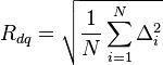 
R_{dq} =  \sqrt{ \frac{1}{N} \sum_{i=1}^{N} \Delta_i^2}
