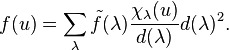  f(u)=\sum_{\lambda} \tilde{f}(\lambda) {\chi_\lambda(u)\over d(\lambda)} d(\lambda)^2.