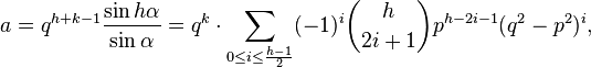 a = q^{h+k-1} \frac{\sin h \alpha}{\sin \alpha} = q^k \cdot\sum_{0 \leq i \leq \frac{h-1}{2}}(-1)^{i}\binom{h}{2i+1}p^{h-2i-1}(q^2-p^2)^i,