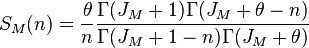 
S_M(n) = \frac{\theta}{n}\frac{\Gamma(J_M+1)\Gamma(J_M+\theta-n)}{\Gamma(J_M+1-n)\Gamma(J_M+\theta)}
