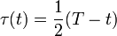  \tau(t) = \frac{1}{2} (T - t)  