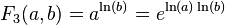 F_3(a, b) = a^{\ln(b)} = e^{\ln(a)\ln(b)}