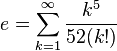 e =  \sum_{k=1}^\infty \frac{k^5}{52(k!)}