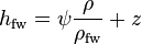 h_{\mathrm {fw} }=\psi {\frac {\rho }{\rho _{\mathrm {fw} }}}+z