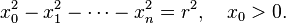 x_0^2-x_1^2-\cdots-x_n^2 = r^2,\quad x_0>0.