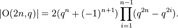 |\mathrm{O}(2n,q)|=2(q^n+(-1)^{n+1})\prod_{i=1}^{n-1}(q^{2n}-q^{2i}).