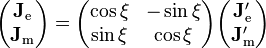 \begin{pmatrix}
\mathbf{J}_{\mathrm e} \\
\mathbf{J}_{\mathrm m}
\end{pmatrix}=\begin{pmatrix}
\cos \xi & -\sin \xi \\
\sin \xi & \cos \xi \\
\end{pmatrix}\begin{pmatrix}
\mathbf{J}_{\mathrm e}' \\
\mathbf{J}_{\mathrm m}'
\end{pmatrix}