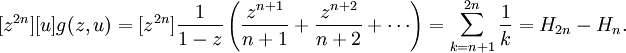 [z^{2n}][u] g(z, u) =
[z^{2n}] \frac{1}{1-z} \left( \frac{z^{n+1}}{n+1} + \frac{z^{n+2}}{n+2} + \cdots \right) =
\sum_{k=n+1}^{2n} \frac{1}{k} = H_{2n} - H_n.