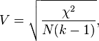 V=\sqrt{\frac{\chi^2}{N(k-1)}},