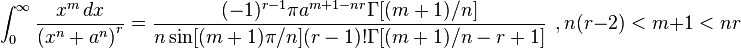 \int_0^\infty \frac{x^m \, dx}{({x^n+a^n)}^r}=\frac{(-1)^{r-1}\pi a^{m+1-nr}\Gamma [(m+1)/n]}{n\sin[(m+1)\pi/n](r-1)!\Gamma[(m+1)/n-r+1]} \ \ , n(r-2)<m+1<nr