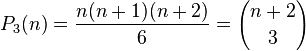 P_3(n) = \frac{n(n+1)(n+2)}{6} = {n+2 \choose 3}