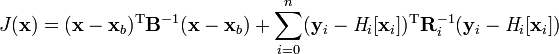 J(\mathbf{x}) = (\mathbf{x}-\mathbf{x}_{b})^{\mathrm{T}}\mathbf{B}^{-1}(\mathbf{x}-\mathbf{x}_{b}) + \sum_{i=0}^{n}(\mathbf{y}_{i}-\mathit{H}_{i}[\mathbf{x}_{i}])^{\mathrm{T}}\mathbf{R}_{i}^{-1}(\mathbf{y}_{i}-\mathit{H}_{i}[\mathbf{x}_{i}])