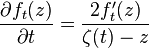 \frac{\partial f_t(z)}{\partial t} = \frac{ 2f_t^\prime(z)}{\zeta(t)-z}