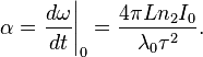 \alpha = \left. \frac{d\omega}{dt} \right |_0 = \frac{4 \pi L n_2 I_0}{\lambda_0 \tau^2}.