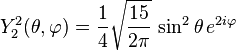 Y_{2}^{2}(\theta,\varphi)={1\over 4}\sqrt{15\over 2\pi}\, \sin^{2}\theta \, e^{2i\varphi}