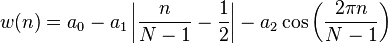 w(n)=a_0 - a_1 \left |\frac{n}{N-1}-\frac{1}{2} \right| - a_2 \cos \left (\frac{2 \pi n}{N-1}\right )