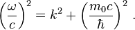  \left(\frac{\omega}{c}\right)^2 = k^2 + \left(\frac{m_0c}{\hbar}\right)^2 \,.