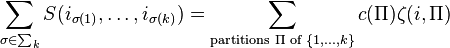 \sum_{{\sigma \in \sum_{k}}}S(i_{\sigma(1)}, \dots, i_{\sigma(k)}) = \sum_{\text{partitions } \Pi \text{ of }   \{1,\dots,k\}}c(\Pi)\zeta(i,\Pi)