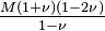 \tfrac{M(1+\nu)(1-2\nu)}{1-\nu}