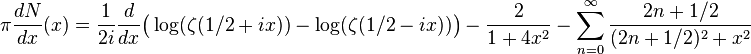 
{\pi \frac{dN}{dx} (x) = \frac{1}{2i}\frac{d}{dx}\bigl(\log(\zeta(1/2 + ix)) - \log(\zeta(1/2 - ix))\bigr)- \frac{2}{1+4x^2} - \sum_{n=0}^\infty \frac{2n + 1/2}{(2n + 1/2)^2 +x^2}}
