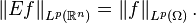 \left\| Ef\right\|_{L^p(\mathbb{R}^n)}=\left\| f\right\|_{L^p(\Omega)}.