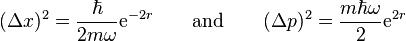 (\Delta x)^2=\frac{\hbar}{2m\omega}\mathrm{e}^{-2r}  \qquad\text{and}\qquad  (\Delta p)^2=\frac{m\hbar\omega}{2}\mathrm{e}^{2r}