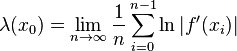  
\lambda (x_0) = \lim_{n \to \infty}  \frac{1}{n} \sum_{i=0}^{n-1}  \ln | f'(x_i)| 
