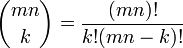 \binom{mn}{k} = \frac{(mn)!}{k! (mn-k)!}