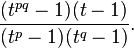 \frac{(t^{pq}-1)(t-1)}{(t^p-1)(t^q-1)}.