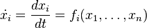  \dot{x_i} = \frac{dx_i}{dt} = f_i(x_1, \ldots, x_n) 