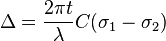  \Delta = \frac{2\pi t }{\lambda} C ( \sigma_{1} - \sigma_{2}) 