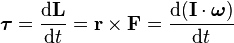  \boldsymbol{\tau} = \frac{{\rm d}\mathbf{L}}{{\rm d}t} = \mathbf{r}\times\mathbf{F} = \frac{{\rm d}(\mathbf{I} \cdot \boldsymbol{\omega})}{{\rm d}t} \,\!