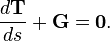 \frac{d\mathbf{T}}{ds} + \mathbf{G} = \mathbf{0}.\,