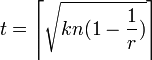 t = \left \lceil{\sqrt{kn (1 - \frac{1}{r})}} \right \rceil